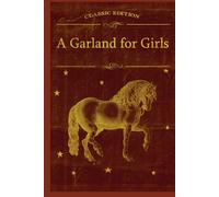 A Garland for Girls: With original illustrations