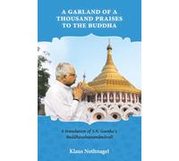 A Garland of a Thousand Praises to the Buddha: A translation of S.N. Goenka's Buddhasahassanāmāvalī