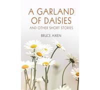 A Garland of Daisies: and other short stories