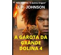 A GAROTA DA GRANDE DOLINA 4: CÓDIGO DE EXTINÇÃO