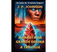 A GAROTA DA GRANDE DOLINA: A Trilogia