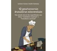 A Gastronomia Brasileira Oitocentista (ebook)