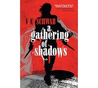 A Gathering Of Shadows: V. E. Schwab: 2 (Shades of magic series, 2)