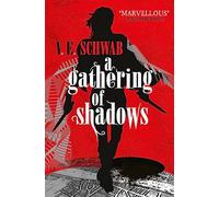 A Gathering Of Shadows: V. E. Schwab: 2 (Shades of magic series, 2)
