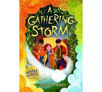 A Gathering Storm: A Weather Weaver Adventure #2