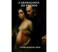 A Genealogia do Pecado: Uma crónica da fé (A Memória dos Esquecidos)