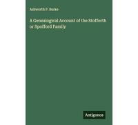 A Genealogical Account of the Stofforth or Spofford Family