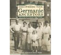 A Genealogists Guide To Discovering Your Germanic Ancestors (ebook)