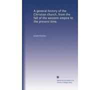 A general history of the Christian church, from the fall of the western empire to the present time.: Volume 3