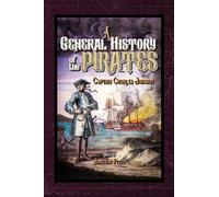 A General History of the Pyrates (Living Pirate Histories)