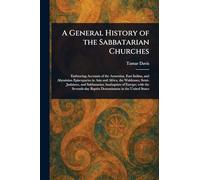 A General History of the Sabbatarian Churches