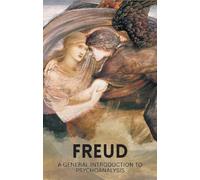 A General Introduction to Psychoanalysis (Classics of World Literature)