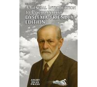 A General Introduction to Psychoanalysis: Dyslexia-Friendly Edition