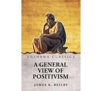 A General View of Positivism