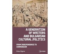 Una generación de escritores y la política cultural búlgara: de la independencia al comunismo