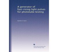 A generator of fast-rising light pulses for phototube testing