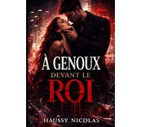 À Genoux Devant le Roi: Une Dark Romance de Guerre et de Destruction