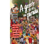 A Gente Se Vê Na Parada (ebook)