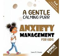 A Gentle Calming Purr: A Storybook to Help Children with Anxiety | Provide them Comfort & Relief, Especially About Life Changes (Teaching Kids About Emotions)