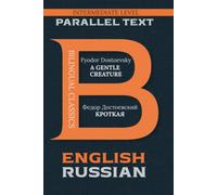 A Gentle Creature: Bilingual Classics Series | English & Russian