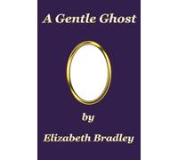 A Gentle Ghost: A Ghost Story
