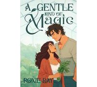 A Gentle Kind of Magic (The Healer and The Wolf)
