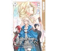 A Gentle Noble's Vacation Recommendation, Volume 9