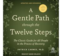 A Gentle Path Through the Twelve Steps: The Classic Guide for All People in the Process of Recovery