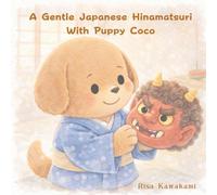 A Gentle Setsubun in Japan - with Coco the Puppy: A picture book to gently learn about Japanese culture