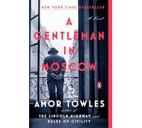 A Gentleman in Moscow: A Novel