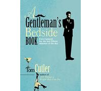 A Gentleman's Bedside Book: Entertainment for the Last Fifteen Minutes of the Day