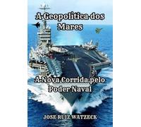 A Geopolítica Dos Mares