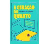 A Geração Do Quarto (ebook)