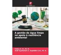 A gestão da água limpa no apoio à resiliência ambiental