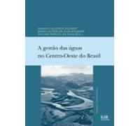 A Gestão Das Águas No Centro-Oeste Do Brasil