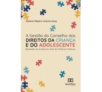 A Gestão Do Conselho Dos Direitos Da Criança E Do Adolescente Do Distr