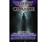 A Ghost of a Chance: Paranormal Witch and Wizard Mysteries: 12 (The Hex Files with Felix Thatch Series)