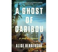A Ghost of Caribou: A Novel of Suspense: 3 (Alex Carter Series, 3)