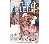 A Ghost of Christmas Magic: Christmas in Alpine Falls