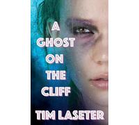 A Ghost on the Cliff: 1 (Alamo World)