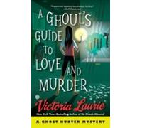 A Ghouls Guide To Love And Murder (ebook)