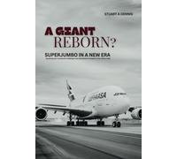 A Giant Reborn?: Superjumbo in a New Era - Examining the Commercial Challenges and Operational Comeback of the Airbus A380