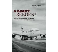 A Giant Reborn?: Superjumbo in a New Era - Examining the Commercial Challenges and Operational Comeback of the Airbus A380