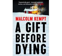 A Gift Before Dying: A haunting and gripping crime novel set in the unforgiving Arctic Circle - 'Hypnotically good' (Lee Child)