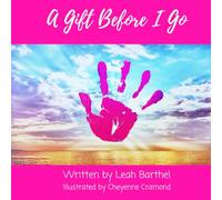A Gift Before I Go