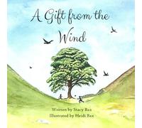 A Gift from the Wind: dedicated to Sycamore Gap