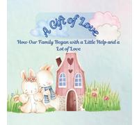 “A Gift of Love”: How Our Family Began with a Little Help and a Lot of Love