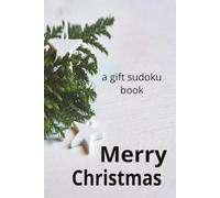 a gift sudoku book Merry Christmas: Relaxing and Calming Enjoyment for Christmastime | 50+ Puzzles | 6x9 Inches | Solutions Included