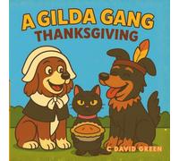 A Gilda Gang Thanksgiving: Gilda and Barnaby celebrate Thanksgiving with all their family: aunts, uncles, cousins, dogs, and cats and share with us those things for which they are most thankful!