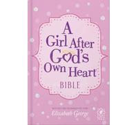 A Girl After God's Own Heart Bible: New Living Translation